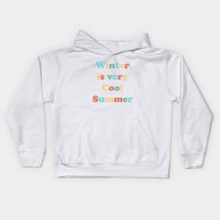 Winter is a very cool summer Kids Hoodie